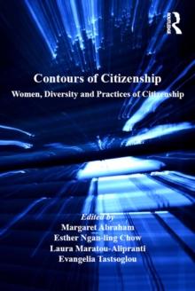 Contours of Citizenship : Women, Diversity and Practices of Citizenship