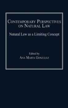 Contemporary Perspectives on Natural Law : Natural Law as a Limiting Concept