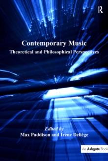 Contemporary Music : Theoretical and Philosophical Perspectives