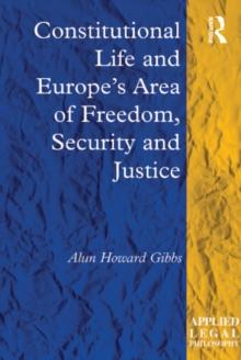 Constitutional Life and Europe's Area of Freedom, Security and Justice