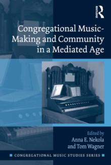 Congregational Music-Making and Community in a Mediated Age