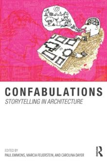 Confabulations : Storytelling in Architecture