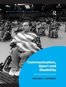 Communication, Sport and Disability : The Case of Power Soccer