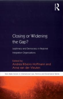 Closing or Widening the Gap? : Legitimacy and Democracy in Regional Integration Organizations