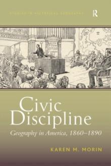 Civic Discipline : Geography in America, 1860-1890