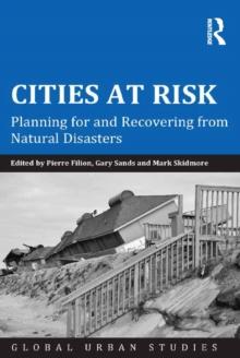 Cities at Risk : Planning for and Recovering from Natural Disasters