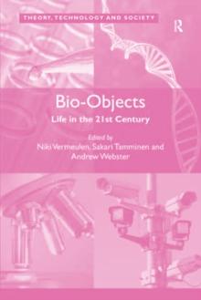 Bio-Objects : Life in the 21st Century