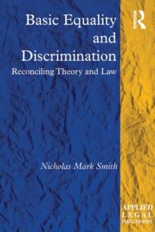 Basic Equality and Discrimination : Reconciling Theory and Law