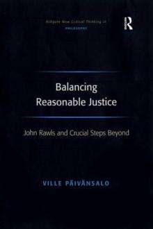 Balancing Reasonable Justice : John Rawls and Crucial Steps Beyond