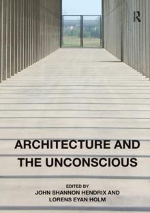 Architecture and the Unconscious