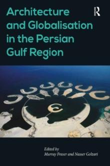 Architecture and Globalisation in the Persian Gulf Region