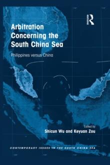 Arbitration Concerning the South China Sea : Philippines versus China