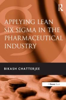 Applying Lean Six Sigma in the Pharmaceutical Industry