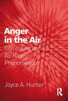 Anger in the Air : Combating the Air Rage Phenomenon