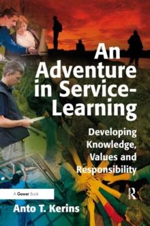 An Adventure in Service-Learning : Developing Knowledge, Values and Responsibility