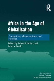 Africa in the Age of Globalisation : Perceptions, Misperceptions and Realities