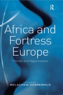 Africa and Fortress Europe : Threats and Opportunities