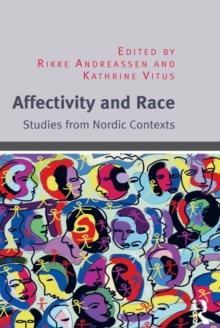 Affectivity and Race : Studies from Nordic Contexts