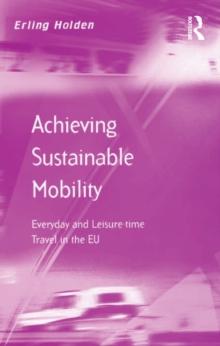 Achieving Sustainable Mobility : Everyday and Leisure-time Travel in the EU