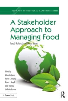 A Stakeholder Approach to Managing Food : Local, National, and Global Issues