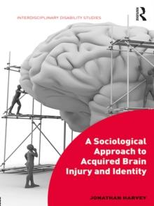 A Sociological Approach to Acquired Brain Injury and Identity