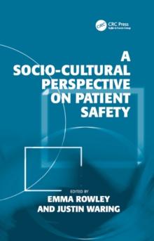 A Socio-cultural Perspective on Patient Safety