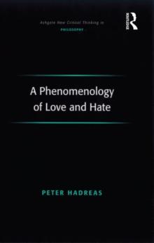 A Phenomenology of Love and Hate