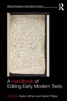 A Handbook of Editing Early Modern Texts