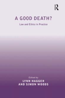 A Good Death? : Law and Ethics in Practice