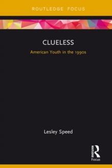 Clueless : American Youth in the 1990s