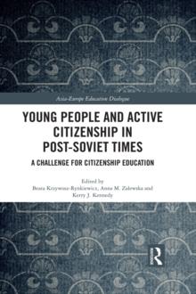 Young People and Active Citizenship in Post-Soviet Times : A Challenge for Citizenship Education