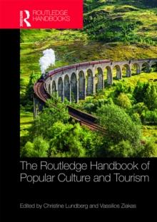 The Routledge Handbook of Popular Culture and Tourism