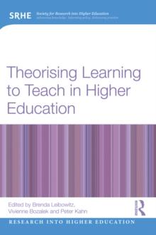 Theorising Learning to Teach in Higher Education