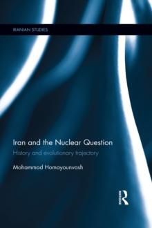 Iran and the Nuclear Question : History and Evolutionary Trajectory