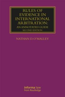 Rules of Evidence in International Arbitration : An Annotated Guide