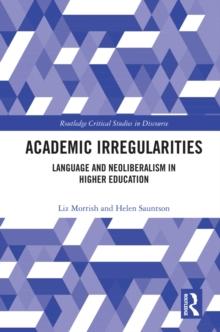 Academic Irregularities : Language and Neoliberalism in Higher Education