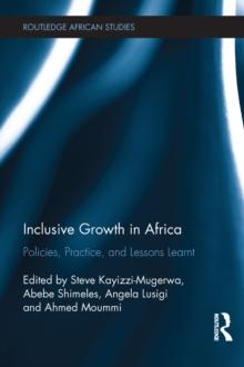 Inclusive Growth in Africa : Policies, Practice, and Lessons Learnt