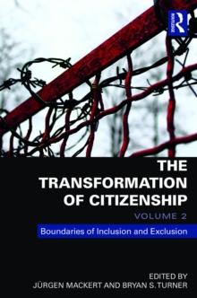 The Transformation of Citizenship, Volume 2 : Boundaries of Inclusion and Exclusion