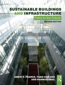 Sustainable Buildings and Infrastructure : Paths to the Future