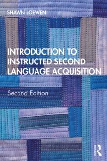 Introduction to Instructed Second Language Acquisition