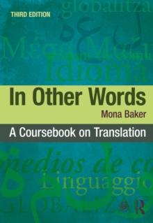 In Other Words : A Coursebook on Translation