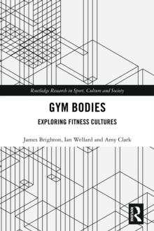 Gym Bodies : Exploring Fitness Cultures