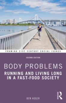 Body Problems : Running and Living Long in a Fast-Food Society