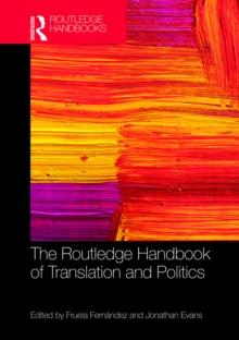 The Routledge Handbook of Translation and Politics