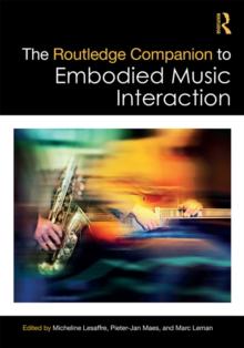 The Routledge Companion to Embodied Music Interaction