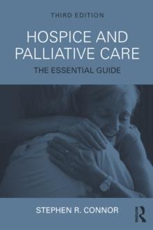 Hospice and Palliative Care : The Essential Guide