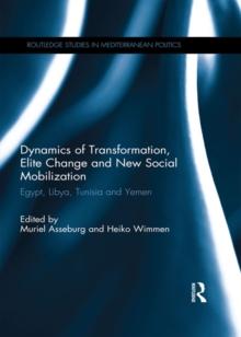 Dynamics of Transformation, Elite Change and New Social Mobilization : Egypt, Libya, Tunisia and Yemen