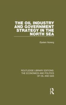 The Oil Industry and Government Strategy in the North Sea