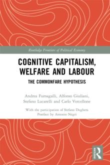 Cognitive Capitalism, Welfare and Labour : The Commonfare Hypothesis