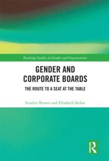 Gender and Corporate Boards : The Route to A Seat at The Table